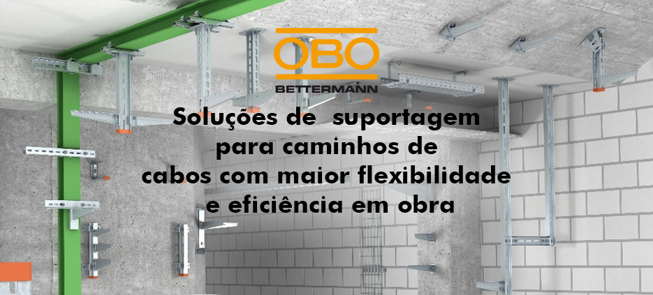 Soluções de Suportagem para Caminhos de Cabos da OBO